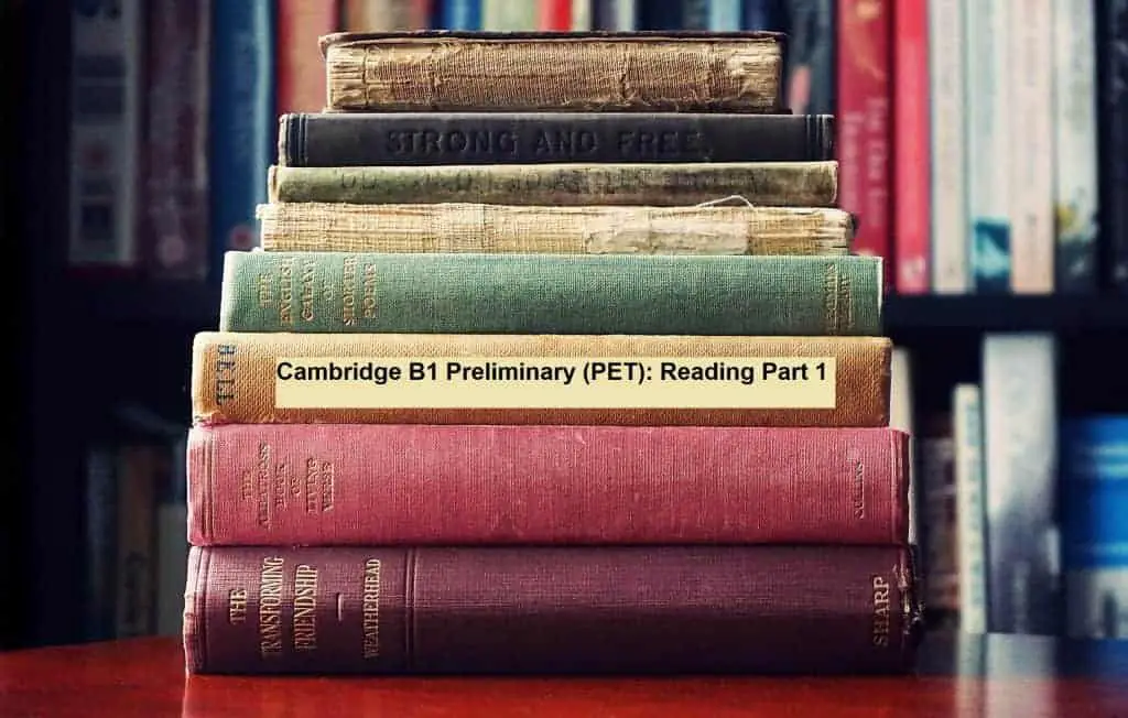 Cambridge B1 Preliminary (PET): Reading Part 1