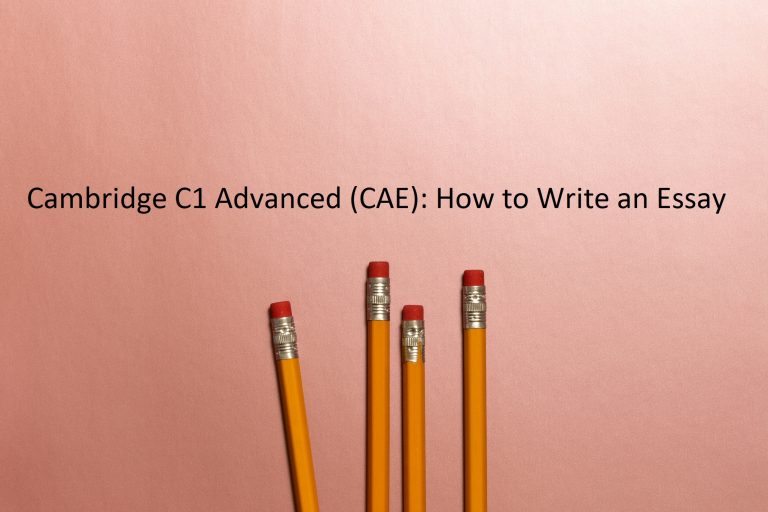 Cambridge C1 Advanced (CAE): How to Write an Essay