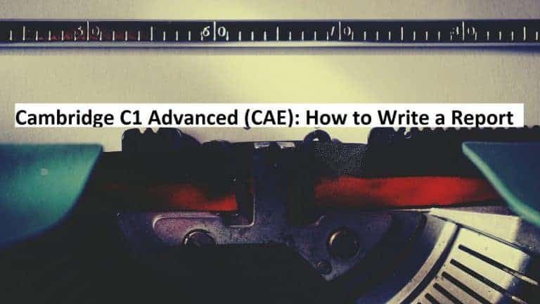 Cambridge C1 Advanced (CAE): How to Write a Report