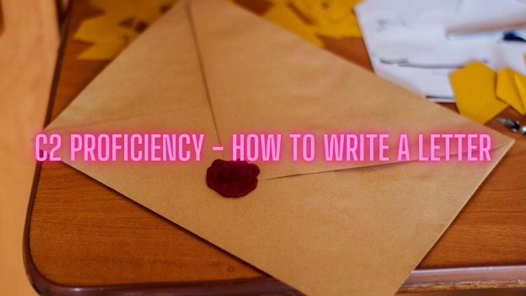 Cambridge C2 Proficiency (CPE): How to Write a Letter