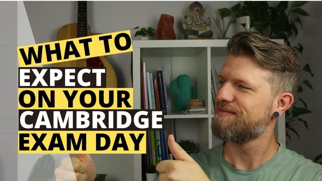 What to expect on your Cambridge exam day